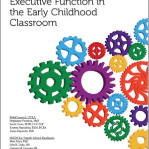 Executive Function in the Early Childhood Classroom