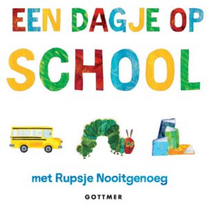 Lees en prentenboek Een Dagje Op School Met Rupsje Nooitgenoeg